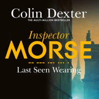 Colin Dexter - Last Seen Wearing: Inspector Morse Mysteries, Book 2 (Unabridged) artwork