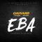 Eba (feat. Erigga & Kentee) - Chuvano lyrics