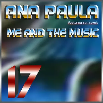 Me and the Music (feat. Yan Lavoie) [Radio Mix] - Single - Ana Paula