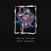 Touch the Sky - Single album lyrics, reviews, download