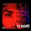 Yo Mismo - Single album lyrics, reviews, download