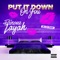 Put It Down on You (feat. Lil Zane) - Princess Layah lyrics