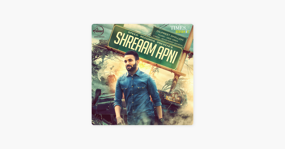 Shreaam Apni Single By Dilpreet Dhillon On Apple Music shreaam apni single by dilpreet dhillon on apple music