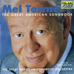 The Great American Songbook: Live at Michael's Pub by Mel Tormé & The Great American Songbook Orchestra album reviews, ratings, credits