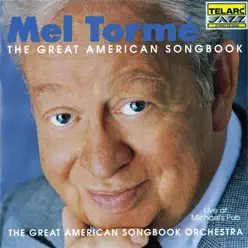 The Great American Songbook: Live at Michael's Pub - Mel Tormé The Great American Songbook: Live at Michael's Pub - Mel Tormé