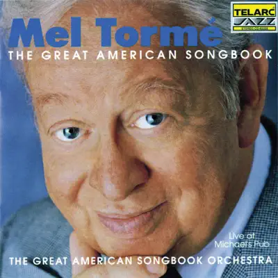 The Great American Songbook: Live at Michael's Pub - Mel Tormé