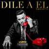 Dile a El - Single