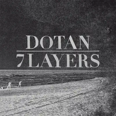 7 Layers (Special Edition) - Dotan 7 Layers (Special Edition) - Dotan