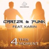 4 This Moment (feat. Karin) [Remixes]