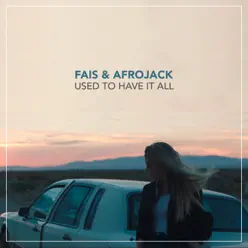 Used to Have It All (Acoustic Version) - Single - Afrojack
