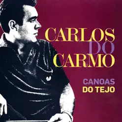 Canoas do Tejo (Remastered) - Carlos Do Carmo