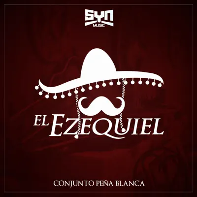 El Ezequiel - Single - Conjunto Peña Blanca