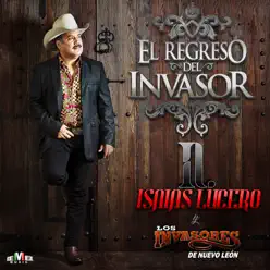 El Regreso del Invasor - Los Invasores de Nuevo León