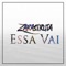 Essa Vai - Zarastruta lyrics