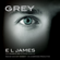 E L James - Grey: Fifty Shades of Grey as Told by Christian (Unabridged)