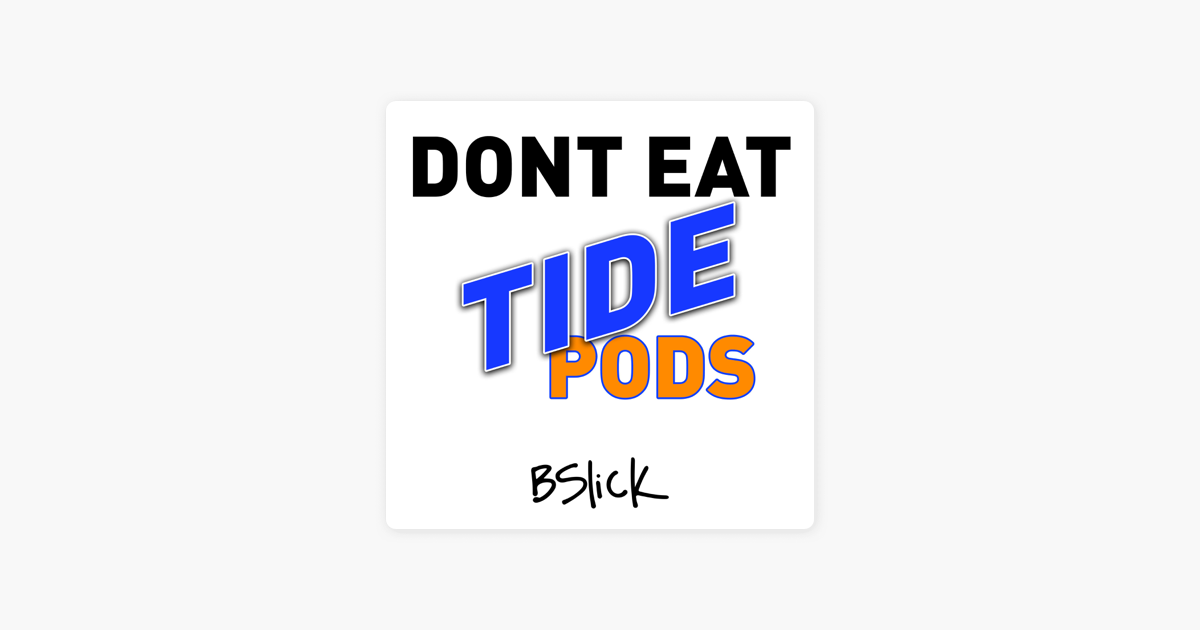 Don T Eat Tide Pods Single By Bslick On Apple Music - heideland roblox parade