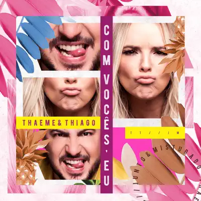 Com Vocês, Eu (Ao Vivo) - Single - Thaeme e Thiago