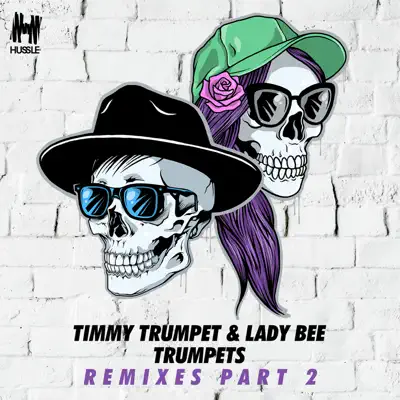 Trumpets (Remixes, Pt. 2) - Single - Timmy Trumpet