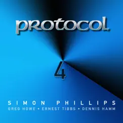 Protocol 4 (feat. Greg Howe, Ernest Tibbs & Dennis Hamm) by Simon Phillips album reviews, ratings, credits