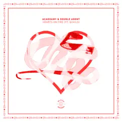 Hearts on Fire (Feat. Quails) - Single by Acaddamy & Double Agent album reviews, ratings, credits