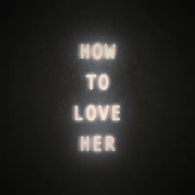 How to Love Her - Single - Nikki Flores