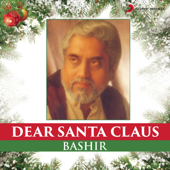 Dear Santa Claus - Bashir