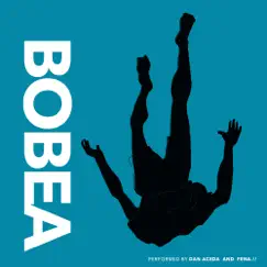 Bobea (feat. Fena) - Single by Dan Aceda album reviews, ratings, credits