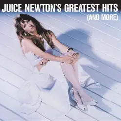 Juice Newton's Greatest Hits (And More) - Juice Newton