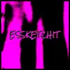 Essketchit - Single album lyrics, reviews, download