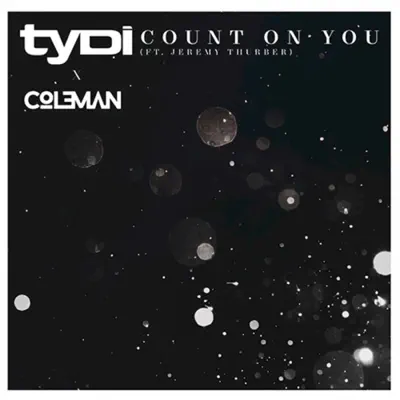Count on You (feat. Jeremy Thurber) - Single - TyDi