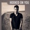 Hooked on You artwork
