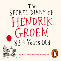 Hendrik Groen - The Secret Diary of Hendrik Groen, 83¼ Years Old artwork