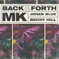 MK, Jonas Blue & Becky Hill - Back & Forth artwork