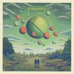 Because of You - Tangarine Because of You - Tangarine