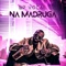 Na Madruga - PrimeiraMente & NP Vocal lyrics