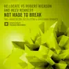 Not Made to Break (The Remixes) - Single album lyrics, reviews, download