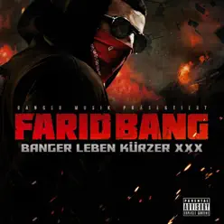 Banger leben kürzer XXX - Farid Bang