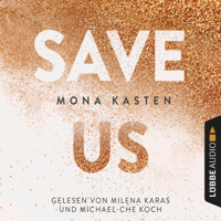 Mona Kasten - Save Us - Maxton Hall Reihe 3 (Ungekürzt) artwork