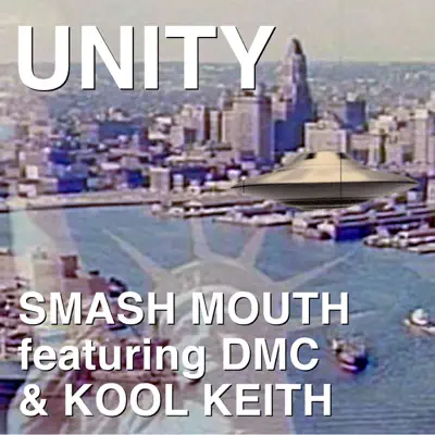 Unity (feat. DMC & Kool Keith) - Single - Smash Mouth