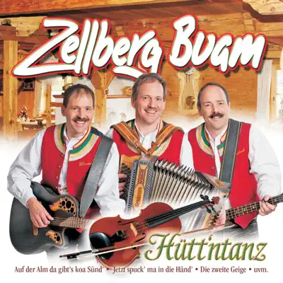 Zellbergbuam Hütt'ntanz - Zellberg Buam Zellbergbuam Hütt'ntanz - Zellberg Buam