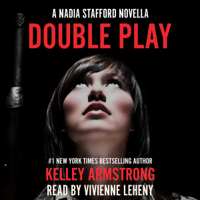 Kelley Armstrong - Double Play: A Nadia Stafford Novella (Unabridged) artwork