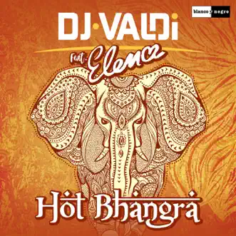 Hot Bhangra (feat. Elena) by DJ Valdi song reviws