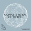 Complete Repeat of Techno, Vol. 4, 2018