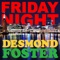 Friday Night - Desmond Foster lyrics