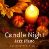Candle Night Jazz Piano album lyrics, reviews, download