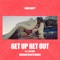 Get Up Get Out (feat. Jstlbby) - Born Dirty lyrics
