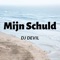 Mijn Schuld (feat. $HIRAK & Bokoesam) - DJ Devil lyrics