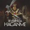 Stream & download Reverencia Háganme