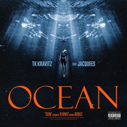 TK Kravitz - Ocean (feat. Jacquees)