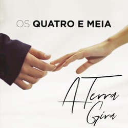 Os Quatro e Meia - A Terra Gira